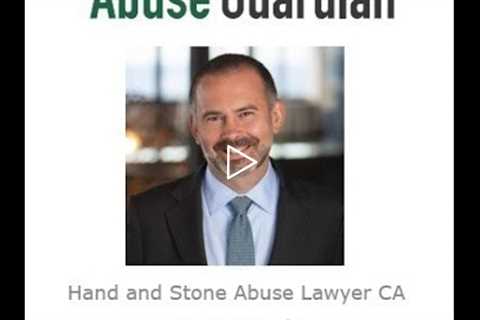 Hand and Stone Abuse Lawyer CA   Jason Amala