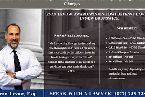 Levow DWI Law P.C. New Brunswick DWI Lawyer · Thursday, Jul 24 📸