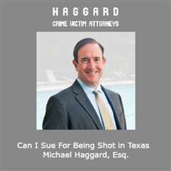 Can I Sue For Being Shot in Texas