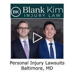 Personal injury lawsuits Baltimore, MD - Blank Kim Injury Law