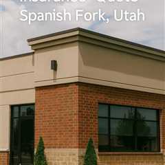 Commercial Property Insurance Quote Spanish Fork Utah