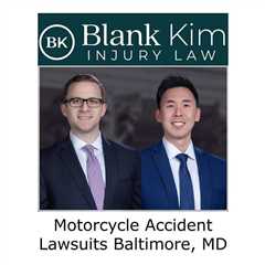 Motorcycle accident lawsuits Baltimore, MD - Blank Kim Injury Law's Podcast