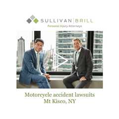 Motorcycle accident lawsuits Mt Kisco, NY - Sullivan Brill Personal Injury Attorneys