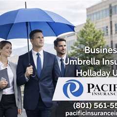 Business Umbrella Insurance Holladay Utah