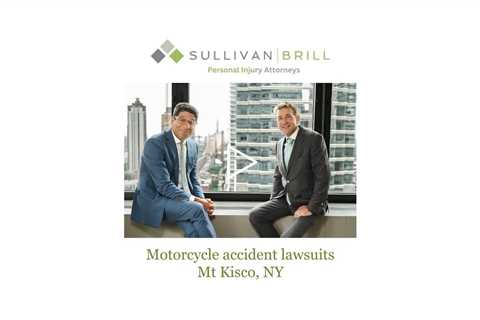 Motorcycle accident lawsuits Mt Kisco, NY - Sullivan Brill Personal Injury Attorneys