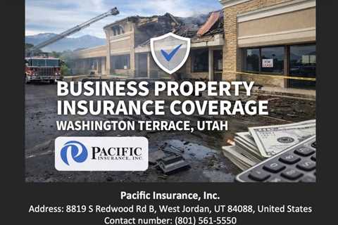 Business Property Insurance Coverage Washington Terrace Utah