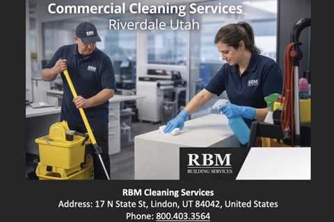 Commercial Cleaning Services Riverdale Utah