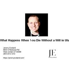 What Happens If You Die Without a Will in Utah?