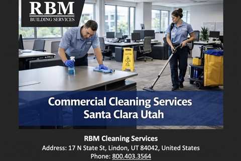 Commercial Cleaning Services Santa Clara Utah