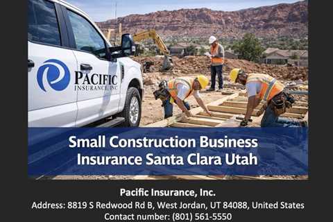 Small Construction Business Insurance Santa Clara Utah