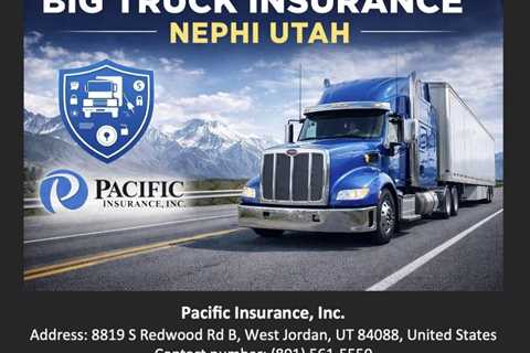 Big Truck Insurance Nephi Utah