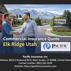 Commercial Insurance Quote Elk Ridge Utah