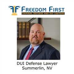 DUI Defense Lawyer Summerlin, NV