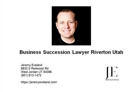 Business Succession Lawyer Riverton Utah